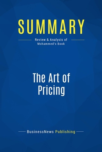 Publishing Businessnews - Summary: The Art of Pricing - Review and Analysis of Mohammed's Book.