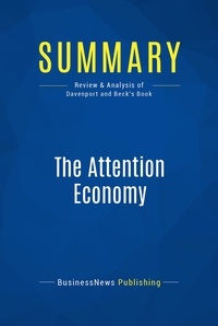 Publishing Businessnews - Summary: The Attention Economy - Review and Analysis of Davenport and Beck's Book.