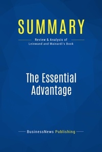 Publishing Businessnews - Summary: The Essential Advantage - Review and Analysis of Leinwand and Mainardi's Book.