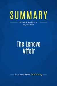 Publishing Businessnews - Summary: The Lenovo Affair - Review and Analysis of Zhijun's Book.