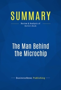 Publishing Businessnews - Summary: The Man Behind the Microchip - Review and Analysis of Berlin's Book.