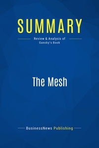 Publishing Businessnews - Summary: The Mesh - Review and Analysis of Gansky's Book.