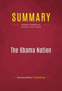 Publishing Businessnews - Summary: The Obama Nation - Review and Analysis of Jerome R. Corsi's Book.