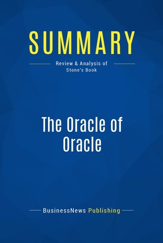 Publishing Businessnews - Summary: The Oracle of Oracle - Review and Analysis of Stone's Book.
