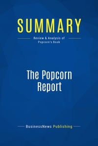 Publishing Businessnews - Summary: The Popcorn Report - Review and Analysis of Popcorn's Book.