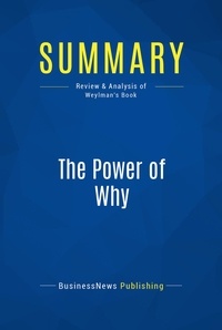 Publishing Businessnews - Summary: The Power of Why - Review and Analysis of Weylman's Book.