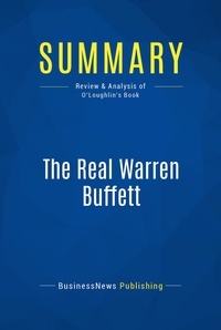 Publishing Businessnews - Summary: The Real Warren Buffett - Review and Analysis of O'Loughlin's Book.