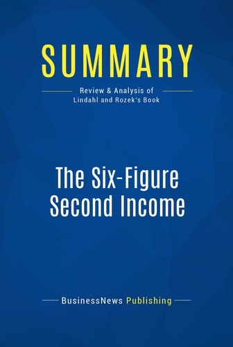 Publishing Businessnews - Summary: The Six-Figure Second Income - Review and Analysis of Lindahl and Rozek's Book.