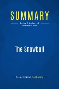 Publishing Businessnews - Summary: The Snowball - Review and Analysis of Schroeder's Book.
