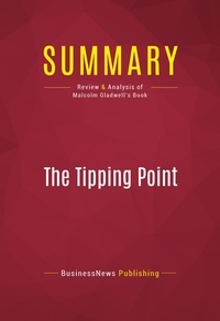 Publishing Businessnews - Summary: The Tipping Point - Review and Analysis of Malcolm Gladwell's Book.