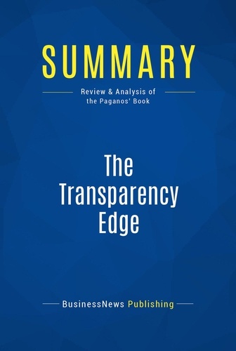 Publishing Businessnews - Summary: The Transparency Edge - Review and Analysis of the Pagano's Book.
