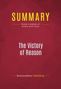 Publishing Businessnews - Summary: The Victory of Reason - Review and Analysis of Rodney Stark's Book.