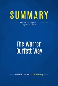 Publishing Businessnews - Summary: The Warren Buffett Way - Review and Analysis of Hagstrom's Book.