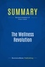 Publishing Businessnews - Summary: The Wellness Revolution - Review and Analysis of Pilzer's Book.