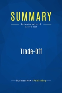 Publishing Businessnews - Summary: Trade-Off - Review and Analysis of Maney's Book.
