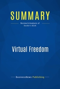 Publishing Businessnews - Summary: Virtual Freedom - Review and Analysis of Ducker's Book.