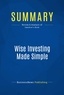 Publishing Businessnews - Summary: Wise Investing Made Simple - Review and Analysis of Swedroe's Book.