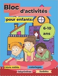 Publishing Independent - Bloc d'activités pour enfants - 6-10 ans   Mots mêlés   coloriages   labyrinthes   Sudoku - Super bloc d'activités de jeux.