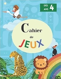 Publishing Independent - CAHIER DE JEUX - dès 4 ans - Aidez son enfant à se développer avec des activités ludiques.