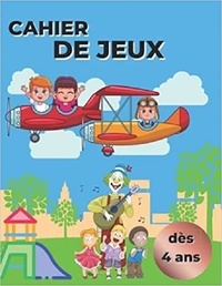 Publishing Independent - CAHIER DE JEUX - dès 4 ans - Aidez son enfant à se développer avec des activités ludiques.