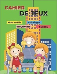 Publishing Independent - CAHIER DE JEUX - Mots mêlés   coloriages   labyrinthes   Sudoku - Aidez son enfant à se développer avec des activités ludiques.