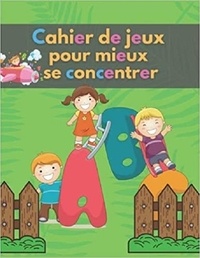 Publishing Independent - Cahier de JEUX pour mieux se concentrer - Mots mêlés | coloriages | labyrinthes | Sudoku.