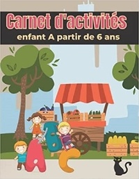 Publishing Independent - Carnet d'activités enfant A partir de 6 ans - Mots mêlés | coloriages | labyrinthes | Sudoku.