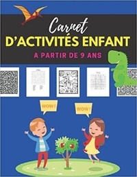 Publishing Independent - Carnet d'activités enfant A partir de 9 ans - Mots mêlés | coloriages | labyrinthes | Sudoku &amp; 217 pages de jeux | 152 activités |.