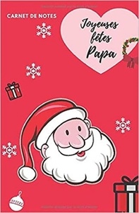 Publishing Independent - Carnet de Notes Joyeuses fêtes Papa.