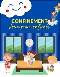 Publishing Independent - CONFINEMENT   jeux pour enfants - Labyrinthes | coloriages | sodoku &amp; mots mêlés.