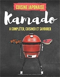 Publishing Independent - Cuisine Japonaise Kamado - A compléter, cuisiner et savourer.
