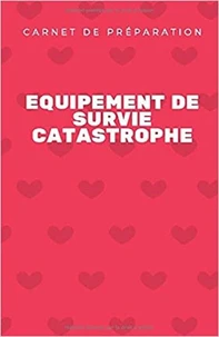 Equipement de Survie Catastrophe
