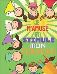 Publishing Independent - Je m'amuse et je stimule mon CERVEAU - cahier de vacance ou de voyage.