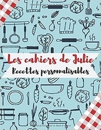 Publishing Independent - Les Cahiers de Julie - recettes personnalisables.