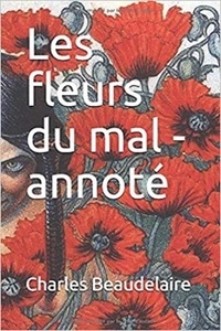 Publishing Independent - Les fleurs du mal - annoté.