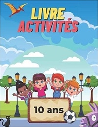 Publishing Independent - Livre activités 10 ans - Mots mêlés | coloriages | labyrinthes | Sudoku.