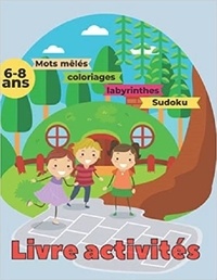 Publishing Independent - Livre activités 6-8 ans - Mots mêlés | coloriages | labyrinthes | Sudoku.