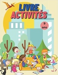 Publishing Independent - Livre activités 9 ans - Mots mêlés | coloriages | labyrinthes | Sudoku.