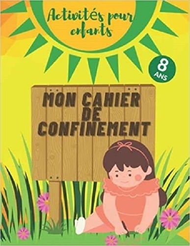 Mon cahier de confinement - activités pour... de Publishing Independent ...