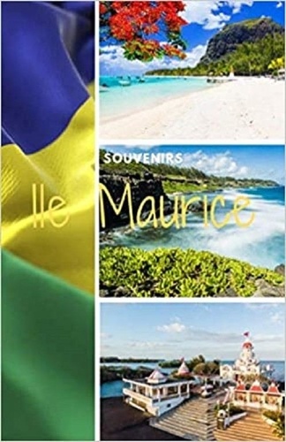 Publishing Independent - Souvenirs Ile Maurice - Carnet de Notes 100 pages I Petit carnet format A5 I Paysages de l'Ile Maurice I Drapeau Mauricien I.