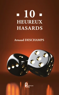 10 heureux hasards