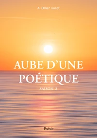 Aube d'une poétique Saison 2