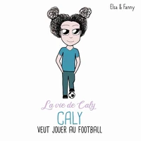 Caly veut jouer au football
