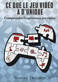 Ce que le jeu vidéo a d'unique