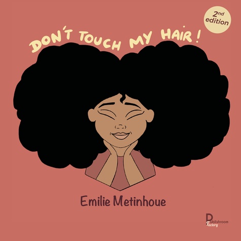 Emilie Metinhoue - Don't touch my hair !.