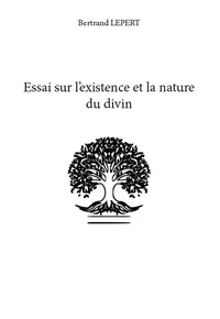 Essai sur l’existence et la nature du divin