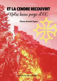 Et la cendre recouvrit notre beau pays d'Oc
