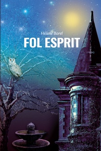 Hélène Borel - Fol esprit.