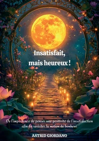 Insatisfait, mais heureux !