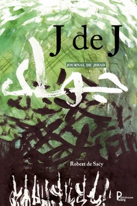 Robert de Sacy - Journal de Jihad.